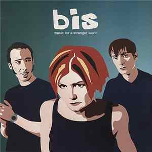 Bis - Music For A Stranger World mp3