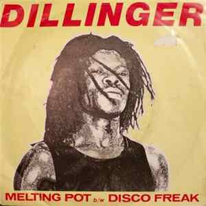 Dillinger - Melting Pot / Disco Freak mp3
