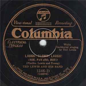Ted Lewis And His Band - Laugh! Clown! Laugh! / Hello Montreal! mp3