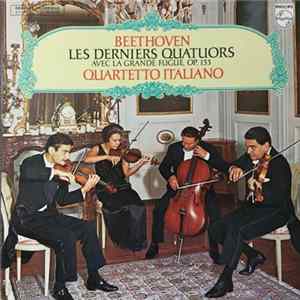 Beethoven - Quartetto Italiano - Les Derniers Quatuors Avec La Grande Fugue, Op.133 mp3