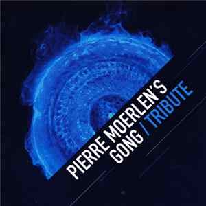 Pierre Moerlen's Gong - Tribute mp3