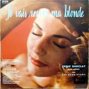 Eddie Barclay Et Son Orchestre Avec Les Blue Stars - Je Vais Revoir Ma Blonde mp3