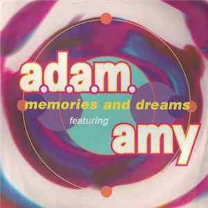 A.D.A.M. Featuring Amy - Memories And Dreams mp3