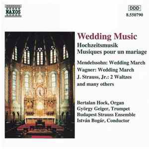 Bertalan Hock, György Geiger, Budapest Strauss Ensemble, István Bogár - Wedding Music mp3