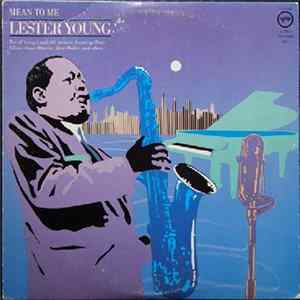 Lester Young - Mean To Me mp3