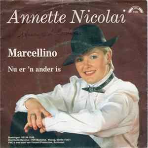 Annette Nicolai - Marcellino / Nu Er 'n Ander Is mp3