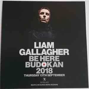 Liam Gallagher - Be Here Budokan 2018 - Thursday 13th September mp3