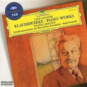 Leoš Janáček, Rudolf Firkušný, Symphonieorchester Des Bayerischen Rundfunks, Rafael Kubelik - Klavierwerke - Piano Works mp3