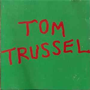 Tom Trussel - Tom Trussel mp3