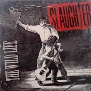 Slaughter - The Wild Life mp3