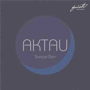 Aktau - Suncan Dan mp3
