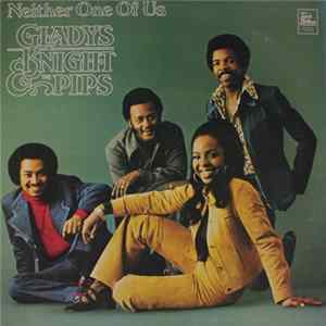 Gladys Knight And The Pips - Neither One Of Us mp3