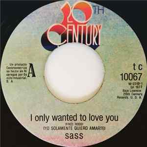 Sass - I Only Wanted To Love You / Do It mp3