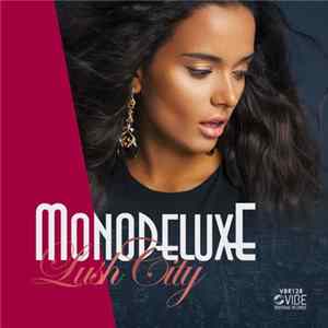 Monodeluxe - Lush City mp3