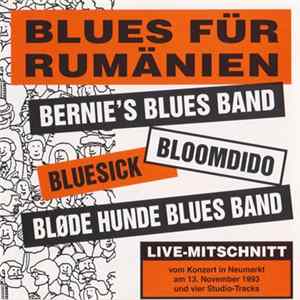 Bernie's Blues Band, Bloomdido, Bluesick, Bløde Hunde Blues Band - Blues Für Rumänien mp3