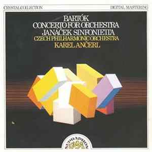 Bartók / Janáček – Czech Philharmonic Orchestra, Karel Ančerl - Concerto For Orchestra / Sinfonietta mp3
