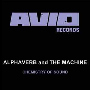 Alphaverb and The Machine - Chemistry Of Sound mp3