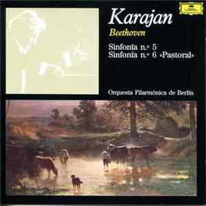 Beethoven, Karajan, Orquesta Filarmónica De Berlín - Sinfonía N.º 5 / Sinfonía N.º 6 "Pastoral" mp3