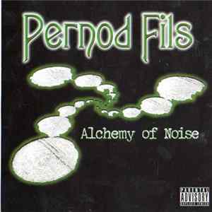 Pernod Fils - Alchemy of Noise mp3