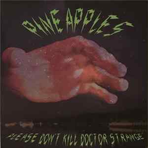Pineapples - Please Don't Kill Doctor Strange mp3