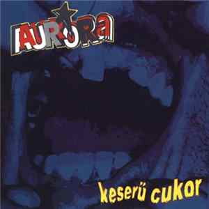Aurora - Keserű Cukor mp3