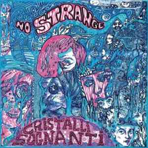No Strange - Cristalli Sognanti mp3