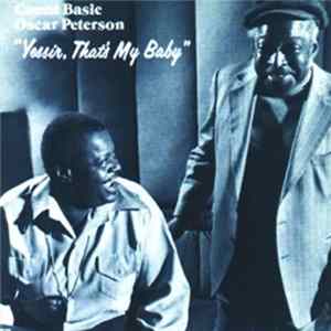 Count Basie, Oscar Peterson - Yessir, That's My Baby mp3
