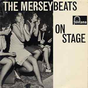 The Merseybeats - The Merseybeats On Stage mp3