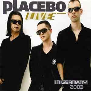 Placebo - Live In Germany 2003 mp3