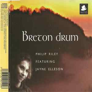 Philip Riley Featuring Jayne Elleson - Breton Drum mp3