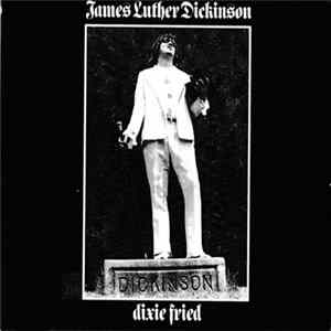 James Luther Dickinson - Dixie Fried mp3