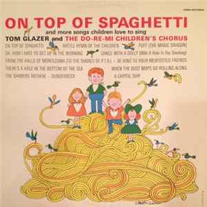Tom Glazer And The Children's Chorus - On Top Of Spaghetti mp3