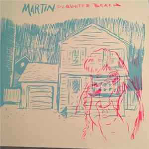 Martin - Slaughter Beach mp3