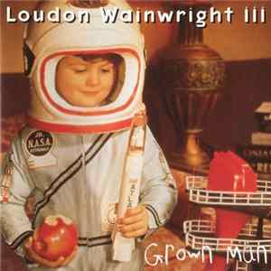 Loudon Wainwright III - Grown Man mp3