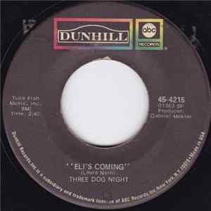 Three Dog Night - Eli's Coming / Circle For A Landing mp3
