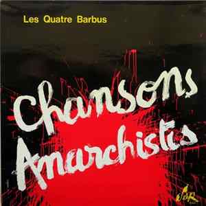 Les Quatre Barbus - Chansons Anarchistes mp3