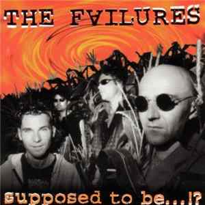The Failures - Supposed To Be... !? mp3