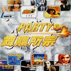 Various - Europe Party I = 舞黨所宗 mp3