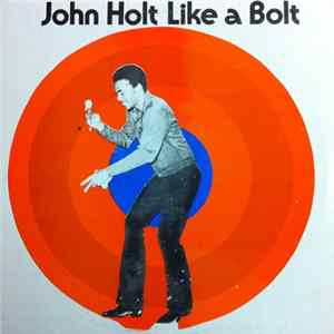John Holt - Like A Bolt mp3