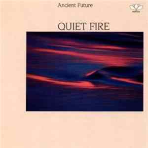 Ancient Future - Quiet Fire mp3