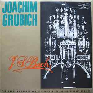Joachim Grubich, J. S. Bach - Organ Of The Bernardine Church In Leżajsk mp3