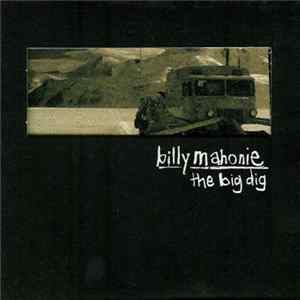 Billy Mahonie - The Big Dig mp3