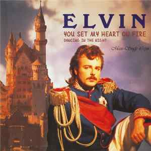 Elvin - You Set My Heart On Fire mp3