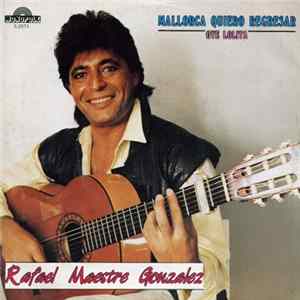 Rafael Maestre Gonzalez - Mallorca Quiero Regresar mp3