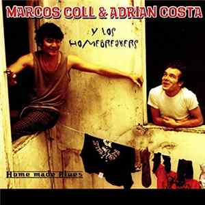 Marcos Coll & Adrian Costa y Los Homebreakers - Home Made Blues mp3