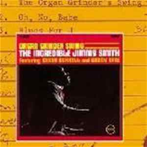 The Incredible Jimmy Smith Featuring Kenny Burrell And Grady Tate - Organ Grinder Swing mp3
