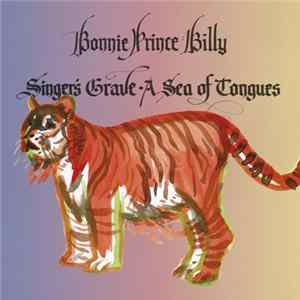 Bonnie Prince Billy - Singer's Grave A Sea Of Tongues mp3