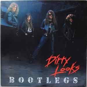 Dirty Looks - Bootlegs mp3