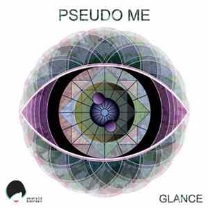 Pseudo Me - Glance mp3