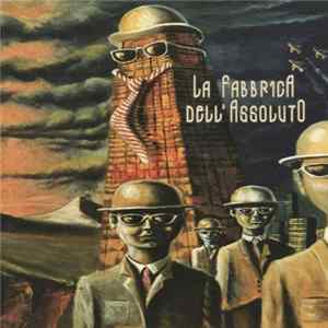 La Fabbrica Dell'Assoluto - 1984: L'Ultimo Uomo D'Europa mp3